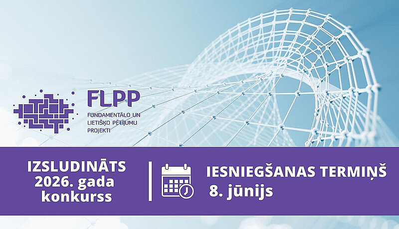 Izsludināts Fundamentālo un lietišķo pētījumu programmas 2026.gada atklātais konkurss